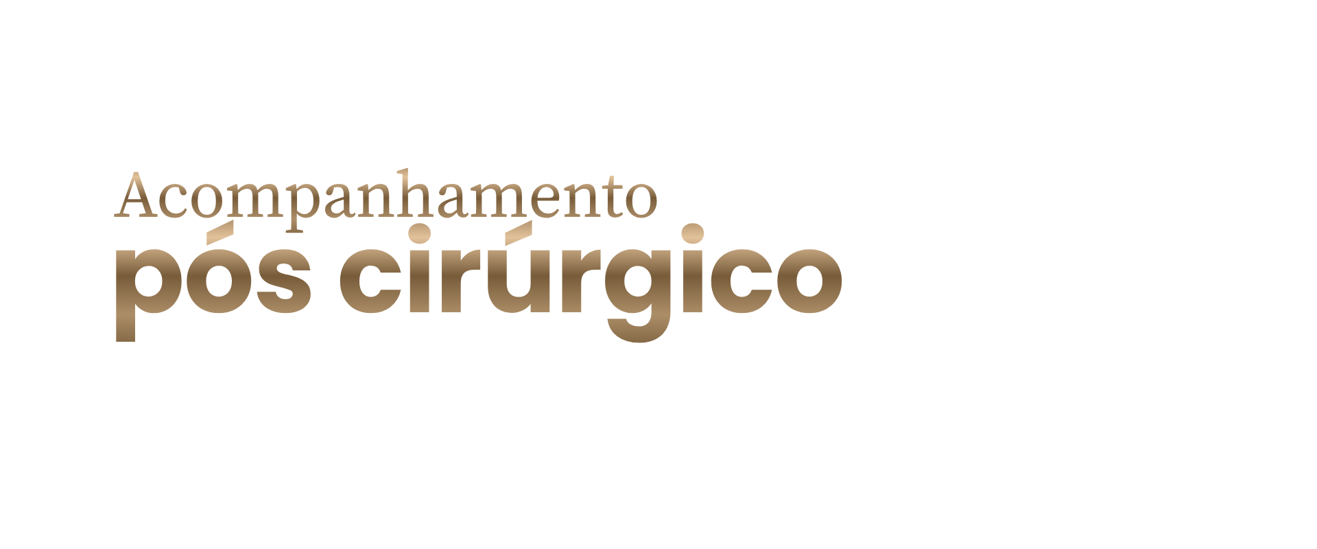 Acompanhamento pós cirúrgico